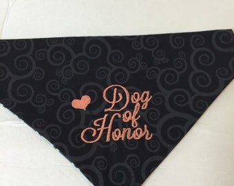 Dog of Honor Dog Bandana, Reversible Dog Bandana, Wedding Dog Bandana, Personalized Dog Bandana, Custom Dog Bandana, Slide on Dog Bandana