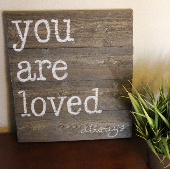 Items similar to You Are Loved Sign, You are Loved, Wood Sign, Nursery