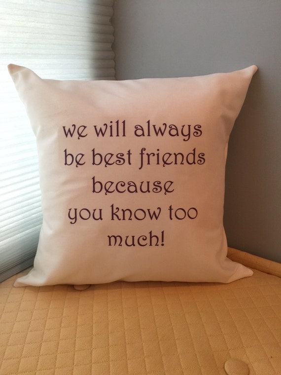 pillow quote best friends bridesmaid birthday sister gift