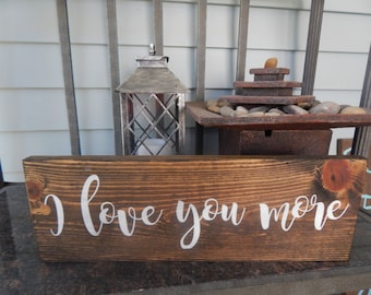 I love you more sign, wedding decor, personalized love sign, custom sign, love sign decor, outdoor decor, baby room decor