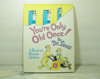 Vintage You're Only Old Once by Dr Seuss A Book for Obsolete Children Dr Seuss Adult Book Senior Citizen Humor 1986 Collectible Ltd Edition