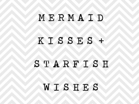 Free Free 157 Mermaid Kisses Starfish Wishes Svg SVG PNG EPS DXF File