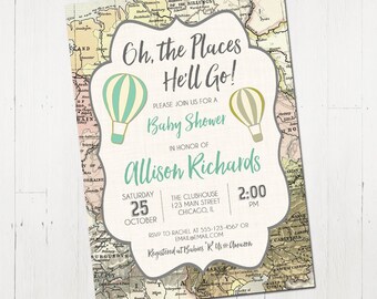 Oh the places you'll go invitation, oh the places he'll go, boy baby shower, map invitation, boy hot air balloon, Printable Invitation