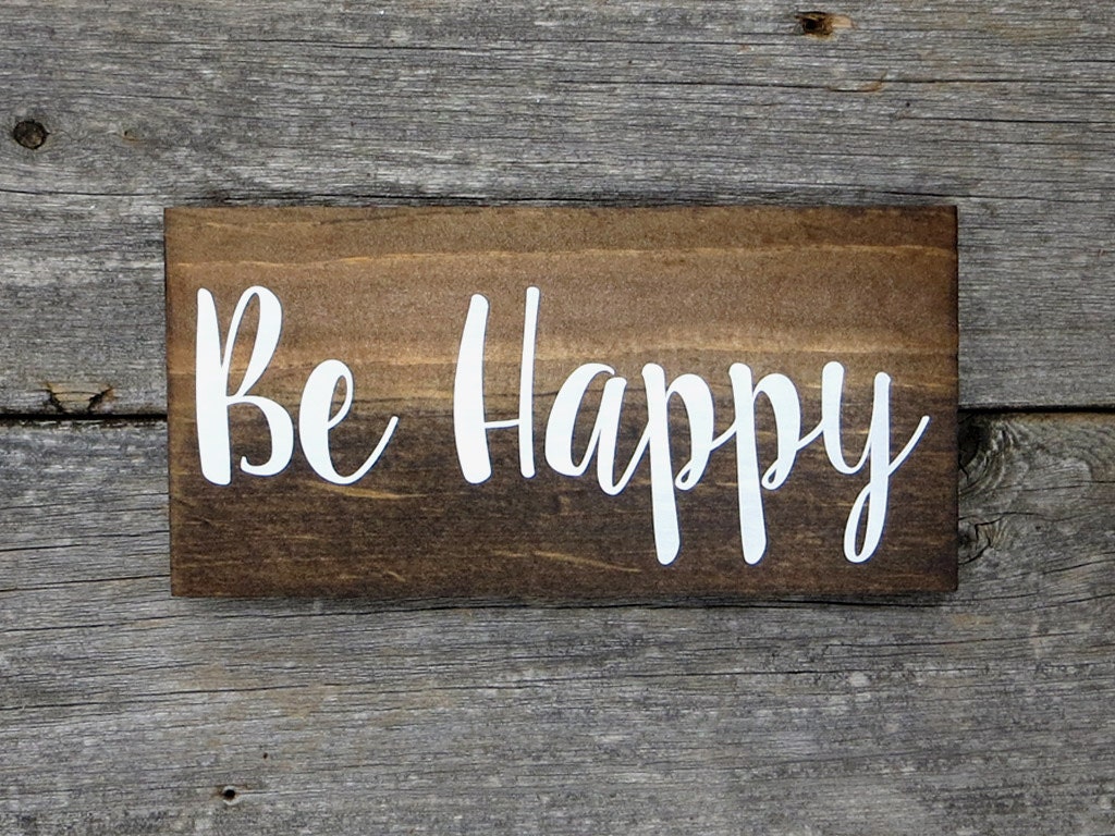 Rustic Hand Painted Be Happy Wood Sign