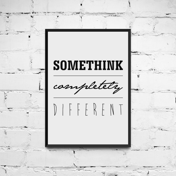 Quote Print Somethink completely different Quote Poster by ANXUK