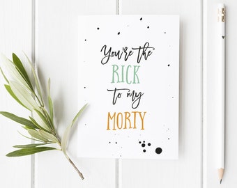 Rick and Morty Inspired Card / Card for friend / Funny Card / Birthday Card / Fandom Card