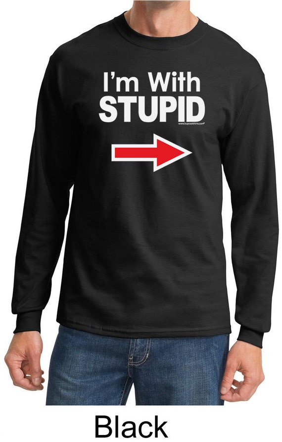 I'm With Stupid White Print Adult Long Sleeve Tee T-Shirt