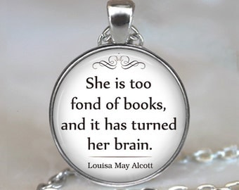 She is too fond of Books quote necklace, book pendant book lover's gift book jewelry bookworm librarian gift brooch pin key chain key ring