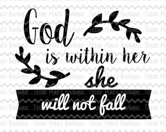 God is within her she will not fall Psalm 46:5, SVG, DXF, EPS instant download, digital design