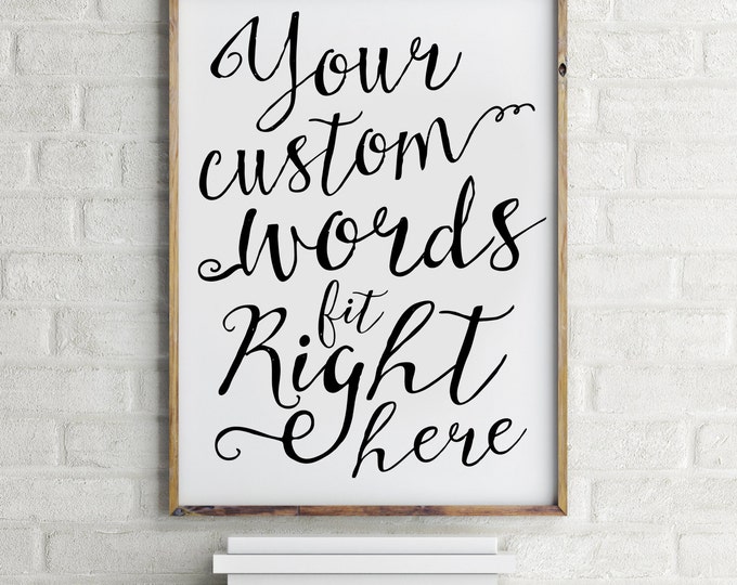 CUSTOM QUOTE PRINT - Many Sizes and Colors - Print or Printable - Free Shipping!