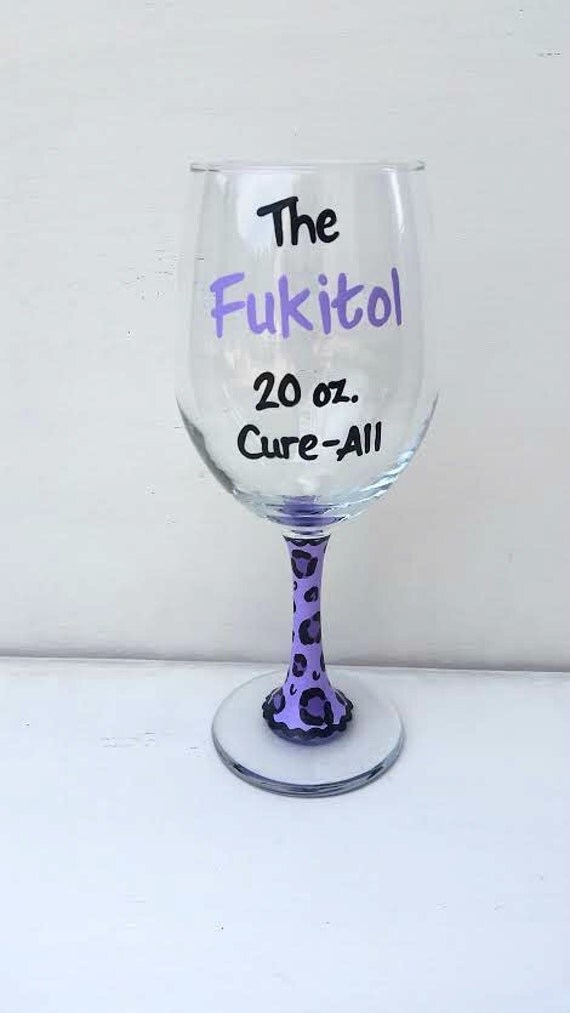 Fukitol 20 oz. Cure All handpainted wine glass funny wine