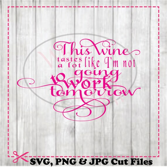 Free Free Im Fine Like Wine Svg 296 SVG PNG EPS DXF File