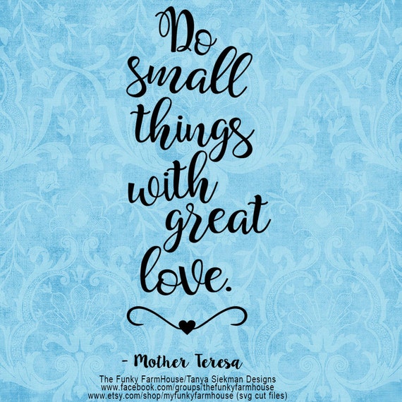 Download SVG & PNG Do Small Things with Great Love Mother Teresa