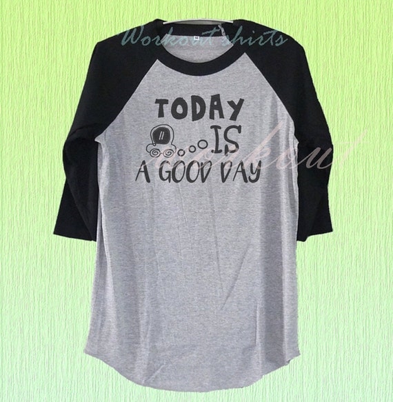 every day is a good day shirt