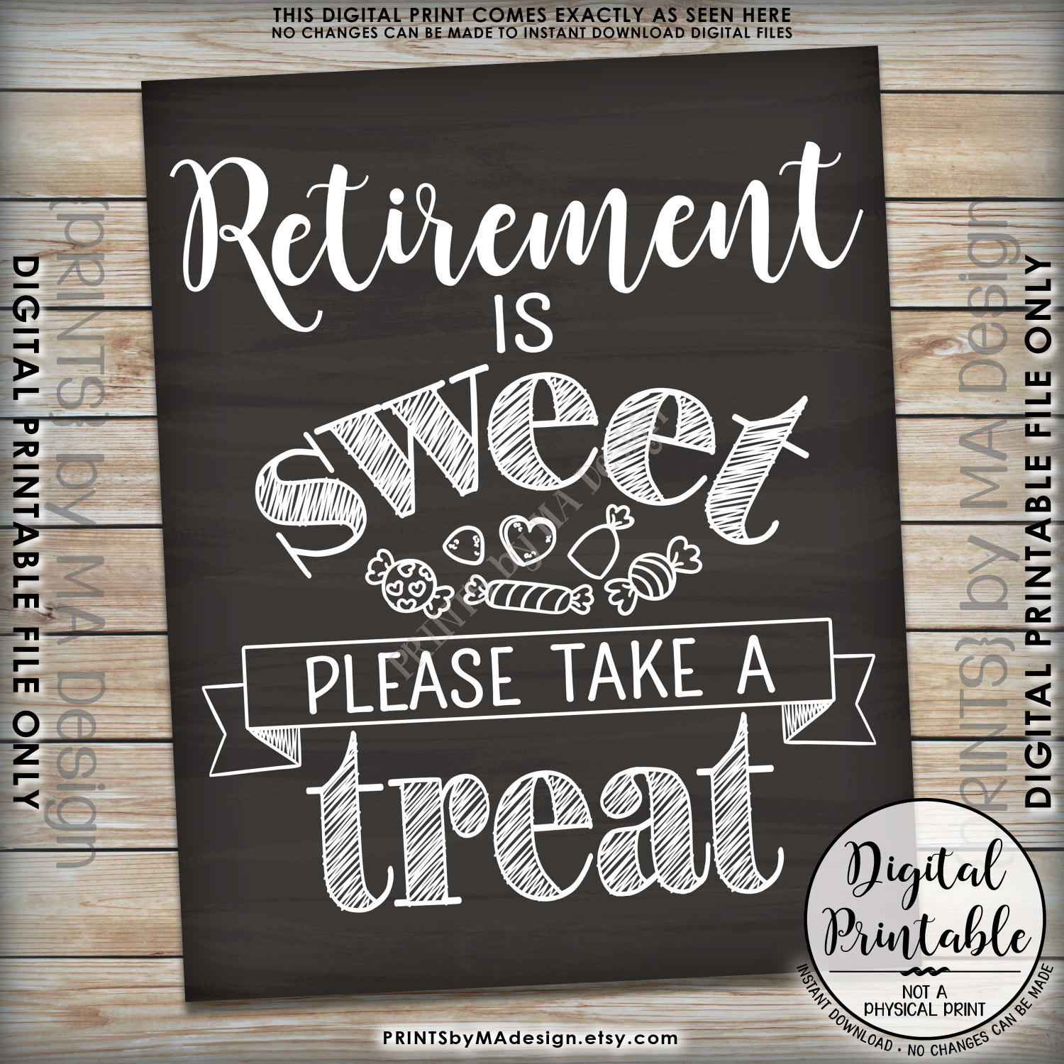 Retirement Sign, Retirement is Sweet Please Take a Treat, Retirement