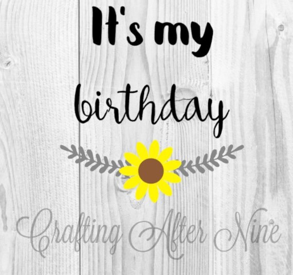 Download Items similar to It's My Birthday SVG, Png Files for ...