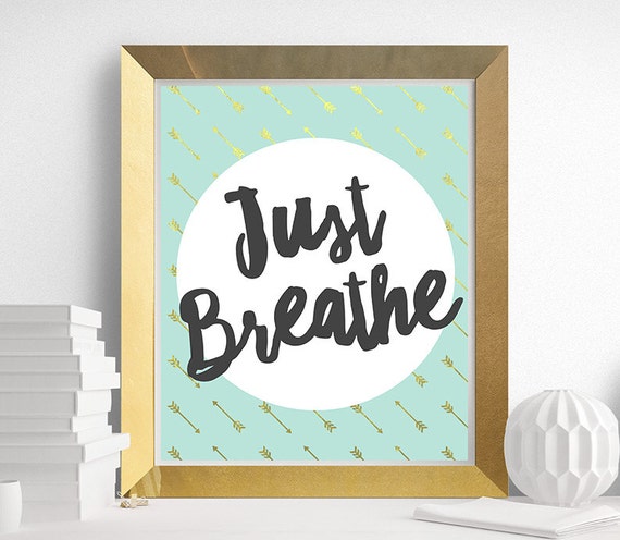 Just Breathe Printable Quote 8x10 Print INSTANT Download