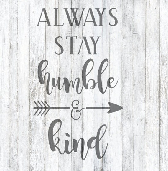 Download SVG File Always Stay Humble and Kind by theSVGshop on Etsy