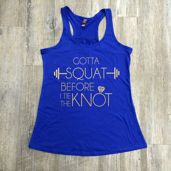 Items similar to Tie the Knot Tank, Squat Before I Tie the Knot, Bridal ...