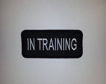 In Training - Embroidered Sew On Patch 3.75" x 1.75"