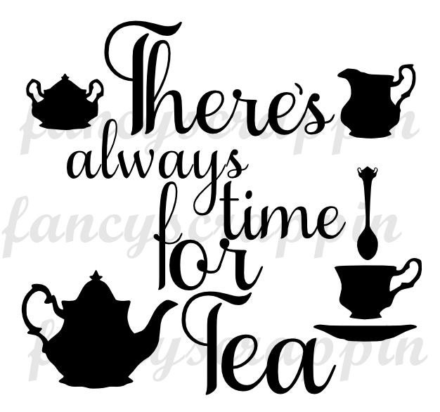 There's Always Time For Tea Word Art Wall Art T