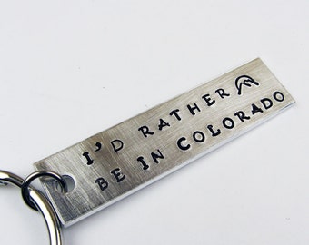 Colorado Gift: I'd Rather Be in State of Colorado - Metal Keychain Hand Stamped with Mountain Sunrise