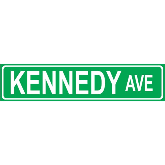 Kennedy Avenue Sign Great gift for a Kennedy Aluminum Sign
