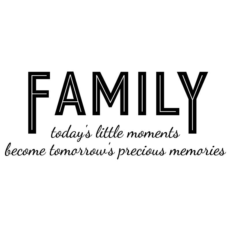 Family Today's Little Moments Quote Wall Decal Custom