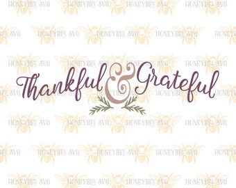 Thankful and Grateful svg Thankful svg Grateful svg Thanksgiving svg Thankful Quote svg Country decor svg Silhouette svg Cricut svg