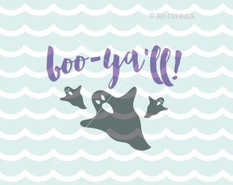 Boo Y'all SVG Boo SVG Cut File Ghost Halloween Halloween party Boo Y'all ghost cutting file. Cricut Explore and more!
