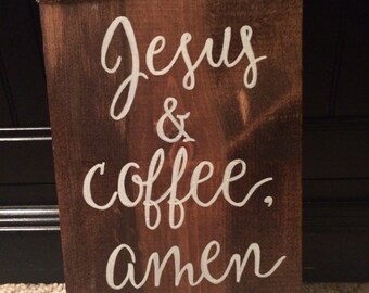 Jesus and coffee amen-rustic wood signs-coffee sign-cute signs-jesus sign