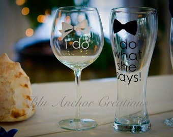 I do, I do what she says glasses, Wedding glasses, Bridal Shower Gift, Bridal Shower Glasses, Wedding Wine Glass and beer stein