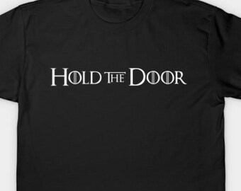 Game of Thrones Hold the Door Cascading T-Shirt | HBO Shop
