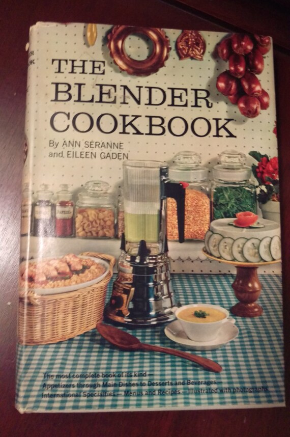 The Blender Cookbook 1961 by Ann Seranne and Eileen Gaden