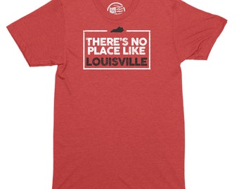 No Place Like Louisville T-Shirt