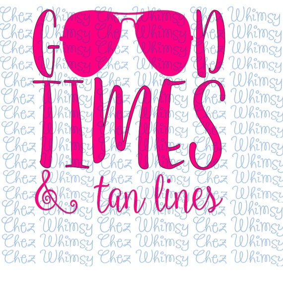 Beach SVG Good Times and Tan Lines SVG Set of 4 Summer Time