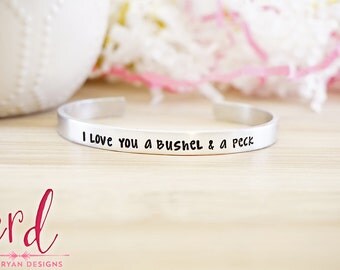 I Love You a Bushel and a Peck Cuff Bracelet - Mommy Jewelry - Mom - Grandma - Gifts for Mom - Hand Stamped Silver Cuff Bracelet