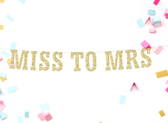 Download Miss to Mrs Banner Miss to Mrs Sign From Miss by ...