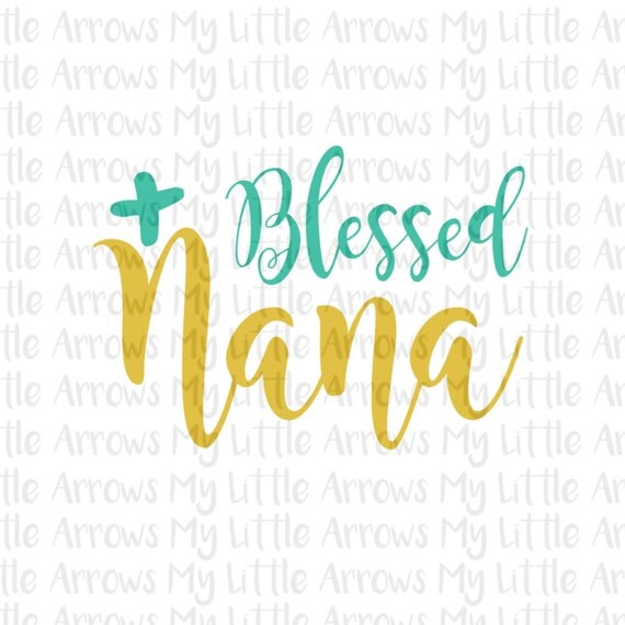 Free Free 327 Blessed Nana Svg Free SVG PNG EPS DXF File