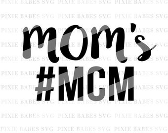Mom's #MCM SVG, #MCM svg, Mama's boy svg, Baby Boy svg, Boy Mom svg, Cuttable, Cricut svg, Silhouette svg, Cutting File, heat transfer vinyl