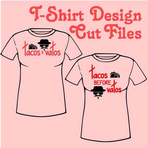 Tacos before Vatos T-shirt Design fcm svg png cut by DecalPals