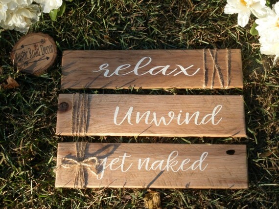 Get Naked Sign Relax Unwind Get Naked Rustic By RusticRoadDecor