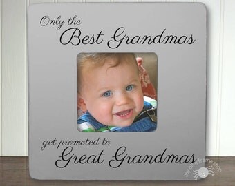 Great Grandma Gift Great Grandma Promote Great Grandma Frame To Be Only the Best Grandmas Get Promoted To Great Grandmas IB3FSMOM