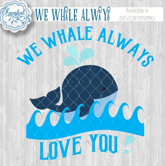 Download We Whale Always Love You SVG Cutting File Beach Wave Baby