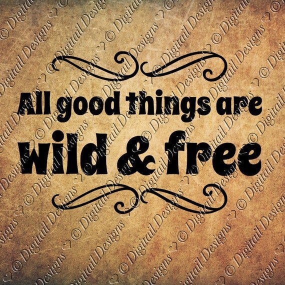 Download All Good Things Are Wild And Free SVG PNG dxf Eps Fcm Ai Cut