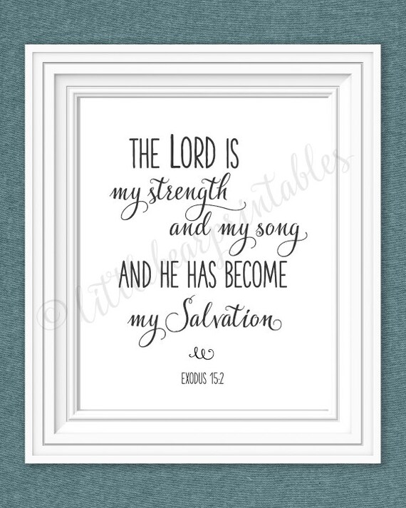 The Lord is my Strength and my song gift for Christian