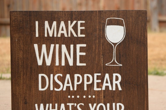 I make wine disappear what's your superpower wine decor