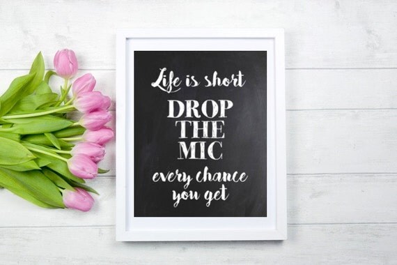 Drop The Mic inspirational quote printable wall art drop the