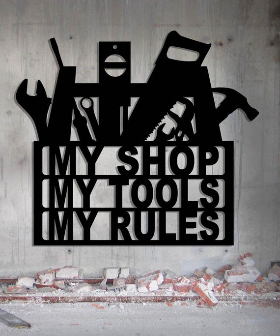 My Shop My Tools My Rules Toolbox Metal Sign Metal