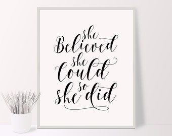 She Believed She Could So She Did PRINTABLE Wall Art / Quote